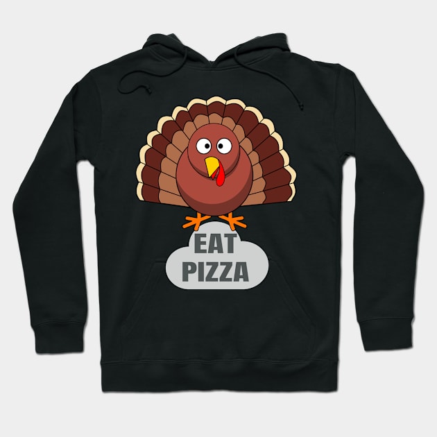 Funny Turkey Thanksgiving Eat Pizza Hoodie by rami99